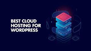 Best Cloud Hosting For Wordpress